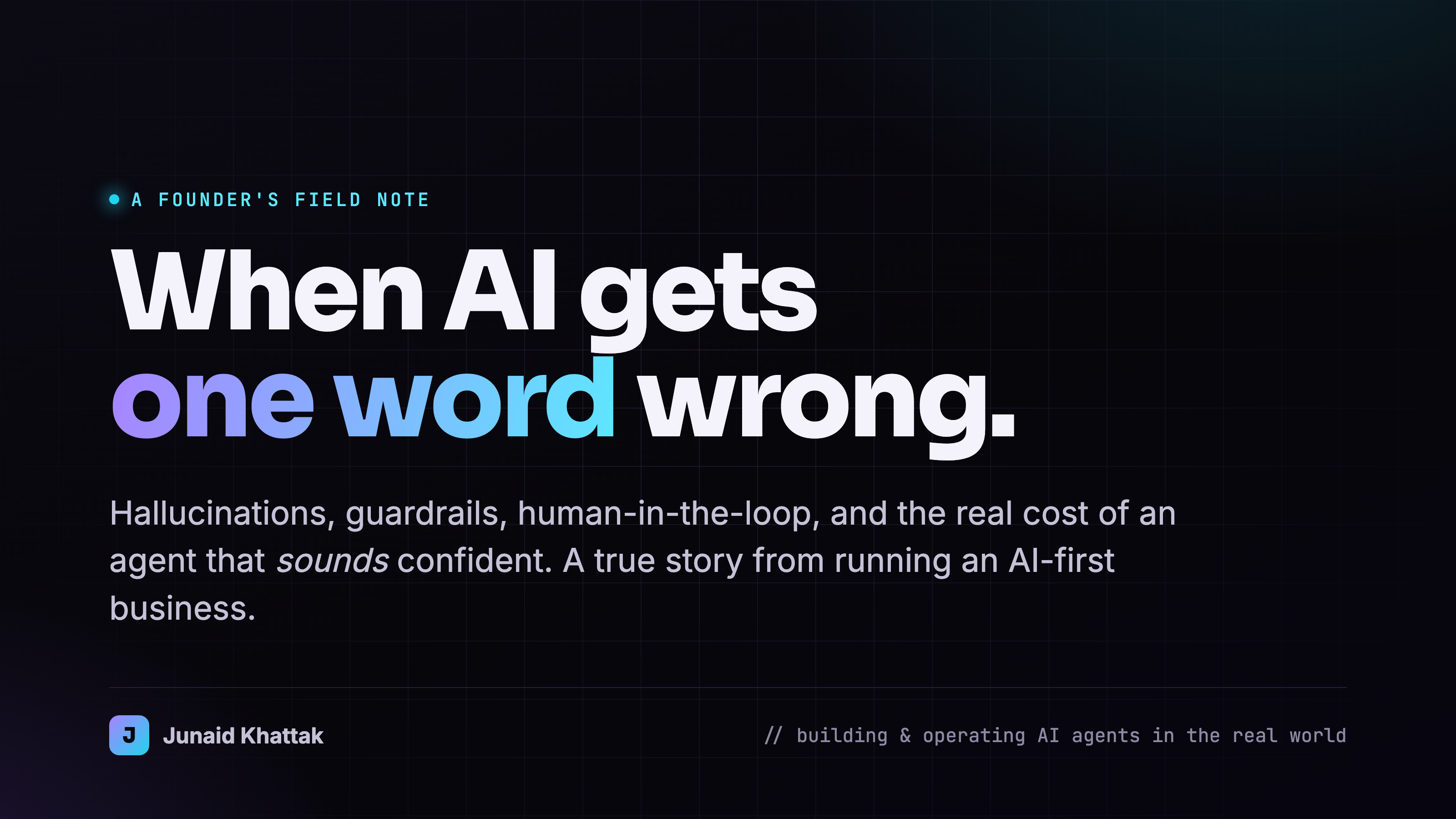 When AI gets one word wrong: a founder's field note on guardrails and human-in-the-loop